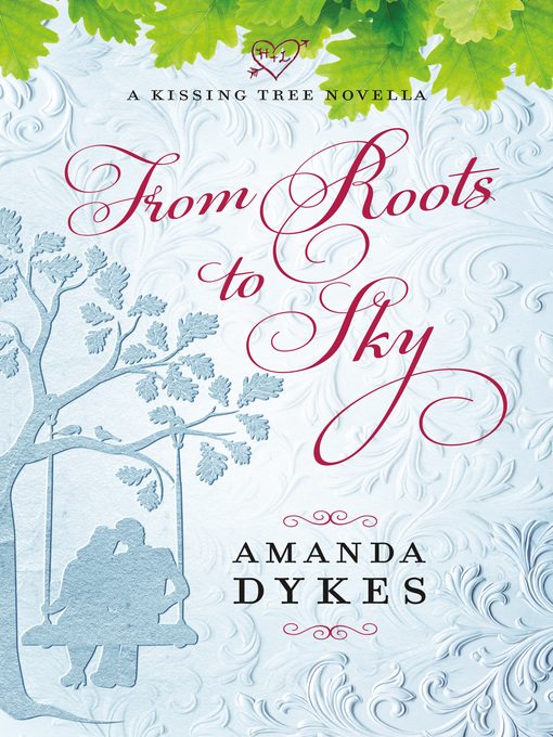 Title details for From Roots to Sky by Amanda Dykes - Available